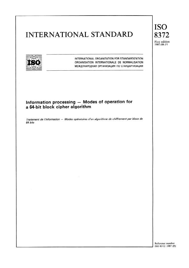 ISO 8372:1987 - Information processing -- Modes of operation for a 64-bit block cipher algorithm