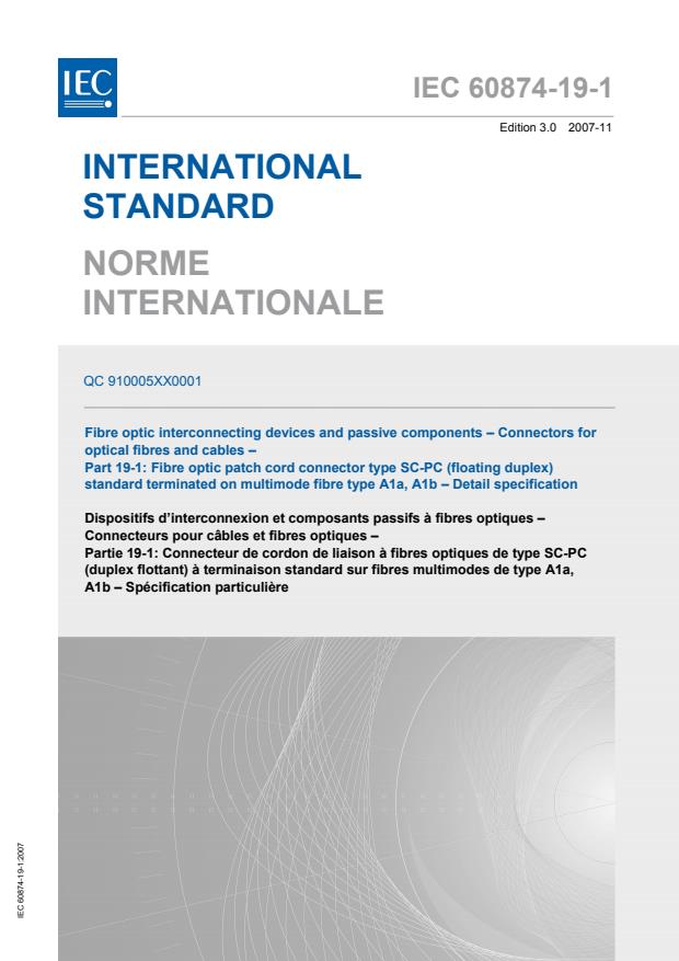 IEC 60874-19-1:2007 - Fibre optic interconnecting devices and passive components - Connectors for optical fibres and cables - Part 19-1: Fibre optic patch cord connector type SC-PC (floating duplex) standard terminated on multimode fibre type A1a, A1b - Detail specification