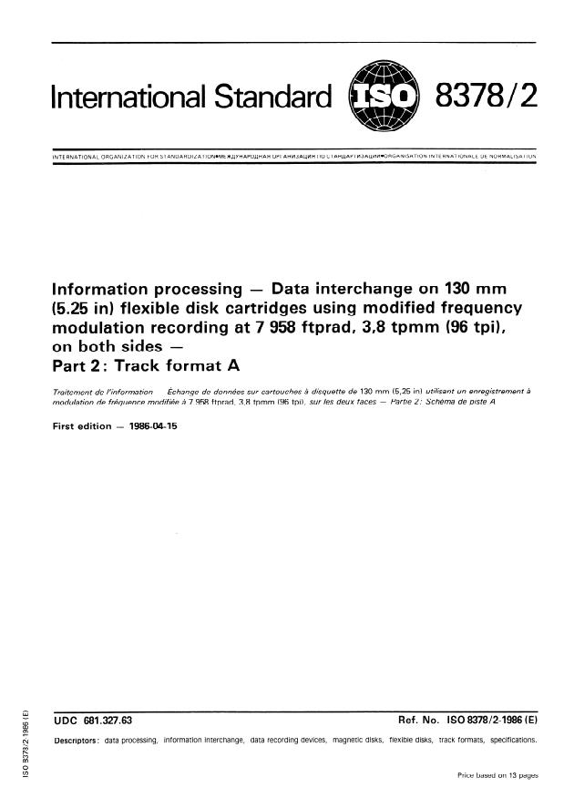ISO 8378-2:1986 - Information processing -- Data interchange on 130 mm (5.25 in) flexible disk cartridges using modified frequency modulation recording at 7 958 ftprad, 3,8 tpmm (96 tpi), on both sides