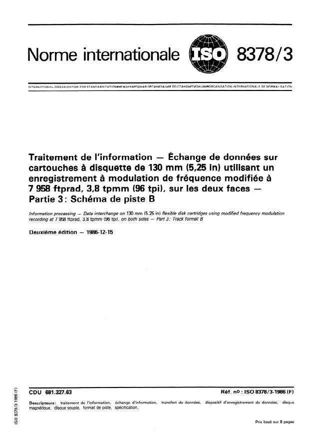 ISO 8378-3:1986 - Traitement de l'information -- Échange de données sur cartouches a disquette de 130 mm (5,25 in) utilisant un enregistrement a modulation de fréquence modifiée a 7 958 ftprad, 3,8 tpmm (96 tpi), sur les deux faces