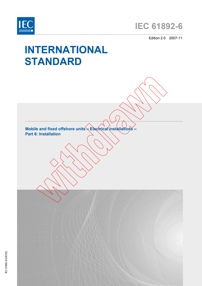 IEC 61892-6:2007 - Mobile and fixed offshore units - Electrical installations - Part 6: Installation
Released:11/21/2007
Isbn:2831893925