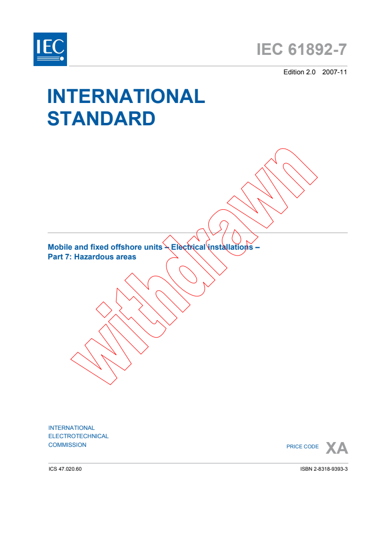 IEC 61892-7:2007 - Mobile and fixed offshore units - Electrical installations - Part 7: Hazardous areas
Released:11/21/2007
Isbn:2831893933