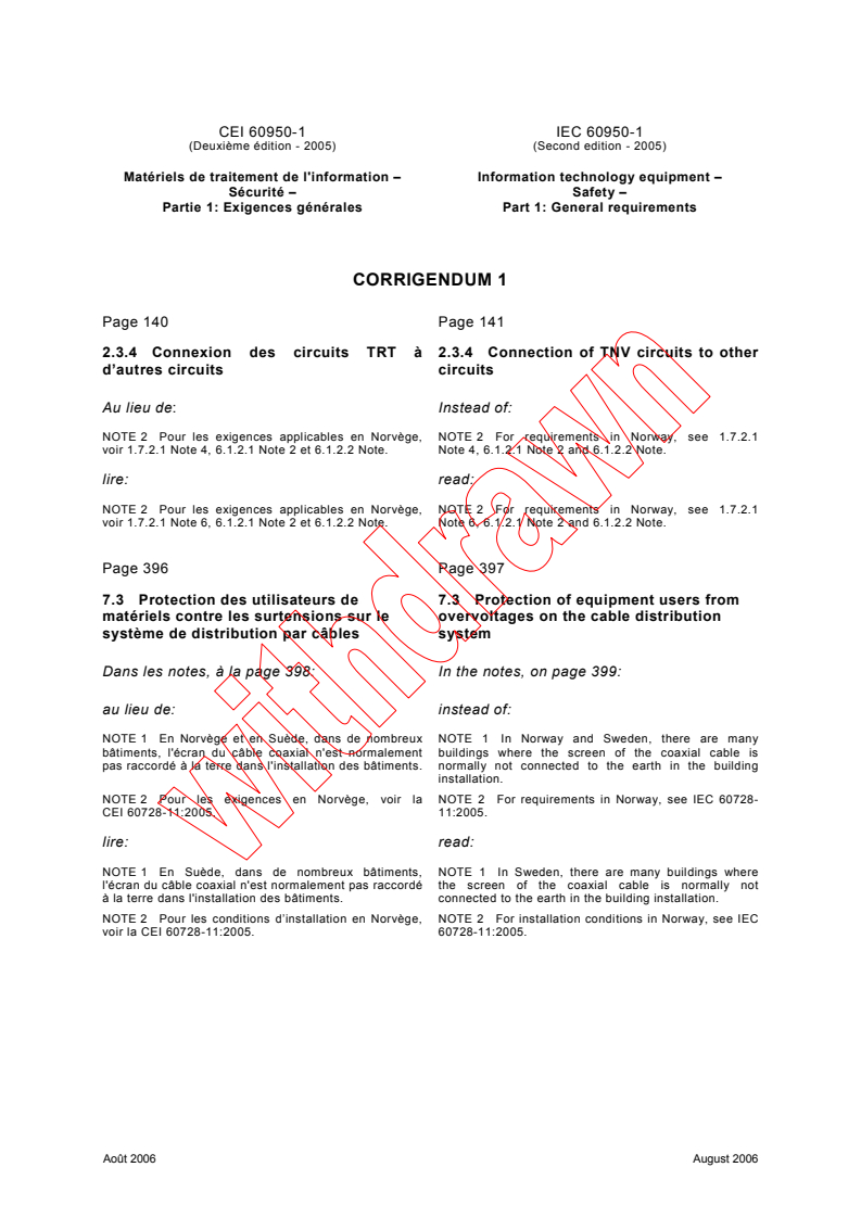 IEC 60950-1:2005/COR1:2006 - Corrigendum 1 - Information technology equipment - Safety - Part 1: General requirements
Released:8/11/2006