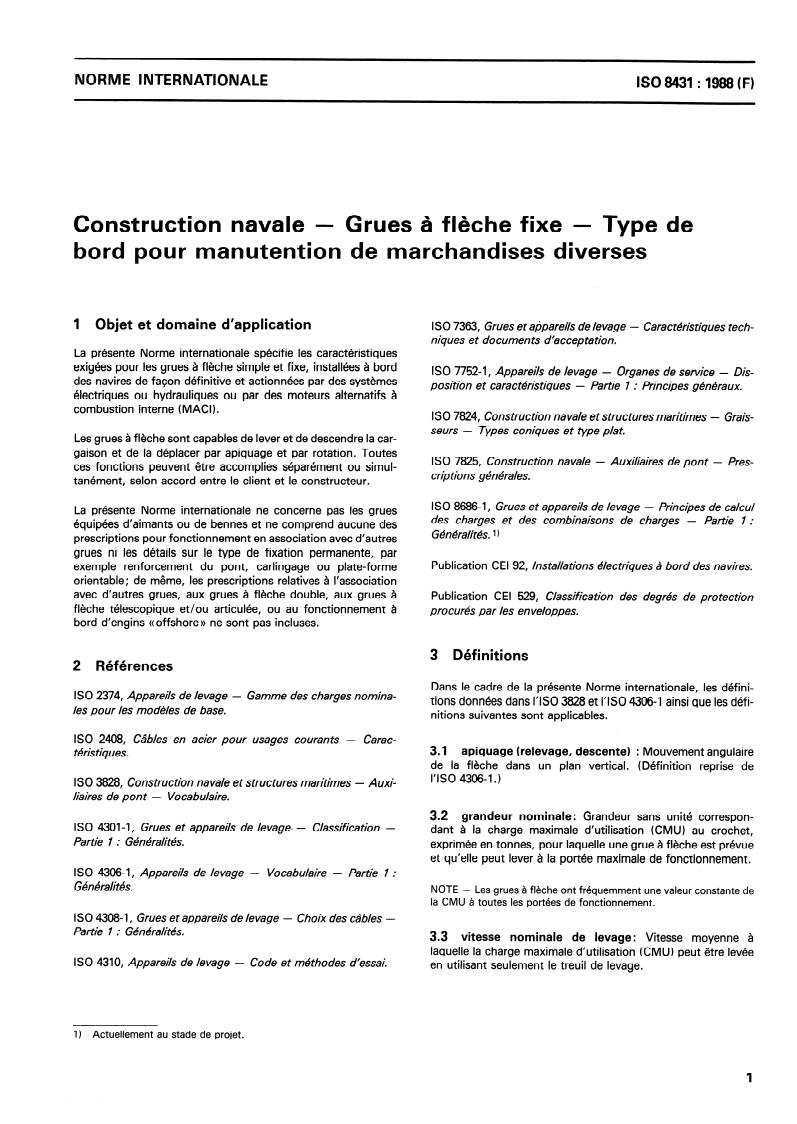 ISO 8431:1988 - Construction navale — Grues à flèche fixe — Type de bord pour manutention de marchandises diverses
Released:2/18/1988