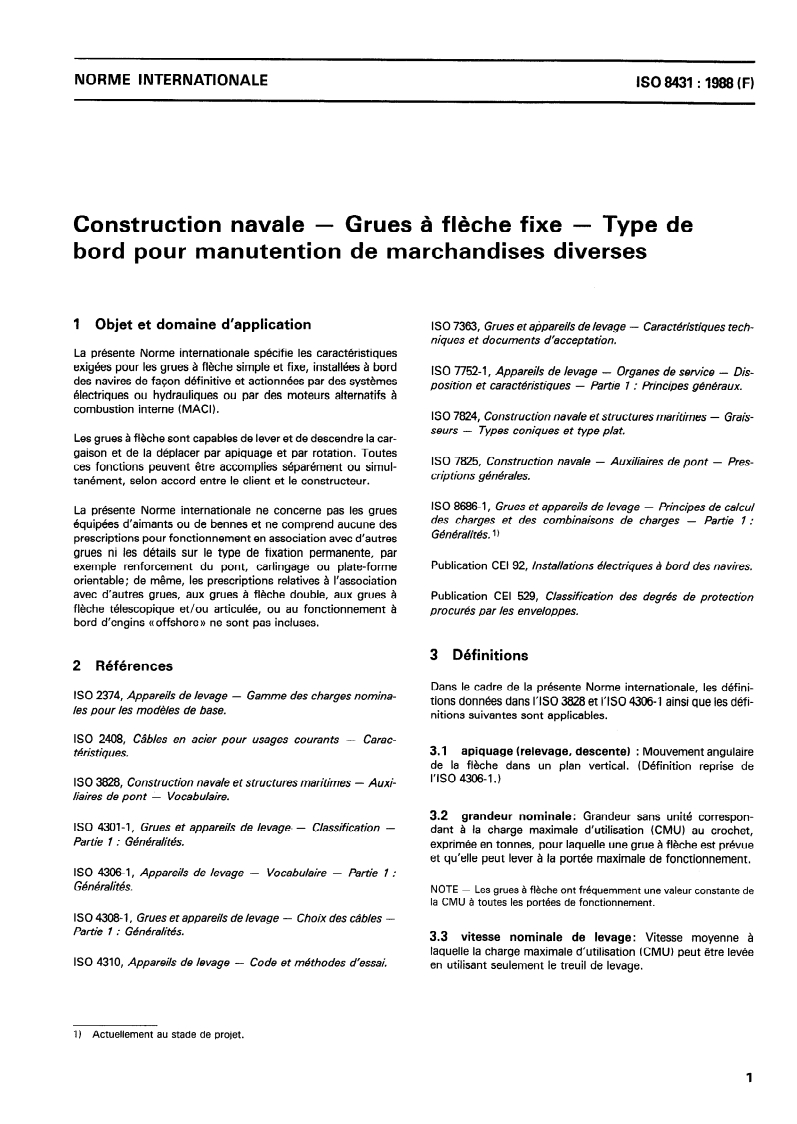 ISO 8431:1988 - Construction navale — Grues à flèche fixe — Type de bord pour manutention de marchandises diverses
Released:2/18/1988