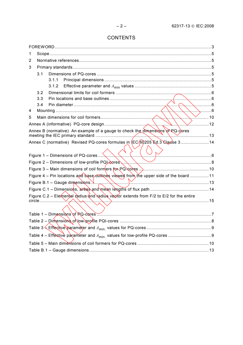 IEC 62317-13:2008 IEC 62317-13:2008 - Ferrite cores - Dimensions - Part 13: PQ-cores for use in power supply applications
Released:4/9/2008
Isbn:9782889106684 - Page 4 preview