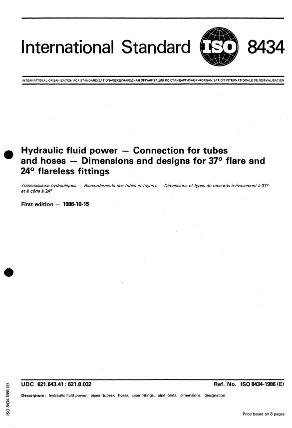 ISO 8434:1986 - Hydraulic fluid power -- Connection for tubes and hoses -- Dimensions and designs for 37 degrees flare and 24 degrees flareless fittings