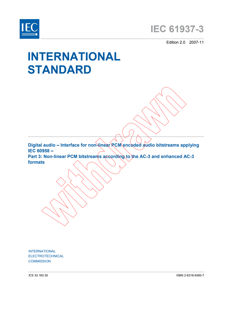 IEC 61937-3:2007 - Digital audio - Interface for non-linear PCM encoded audio bitstreams applying IEC 60958 - Part 3: Non-linear PCM bitstreams according to the AC-3 and enhanced AC-3 formats
Released:11/7/2007
Isbn:2831893607