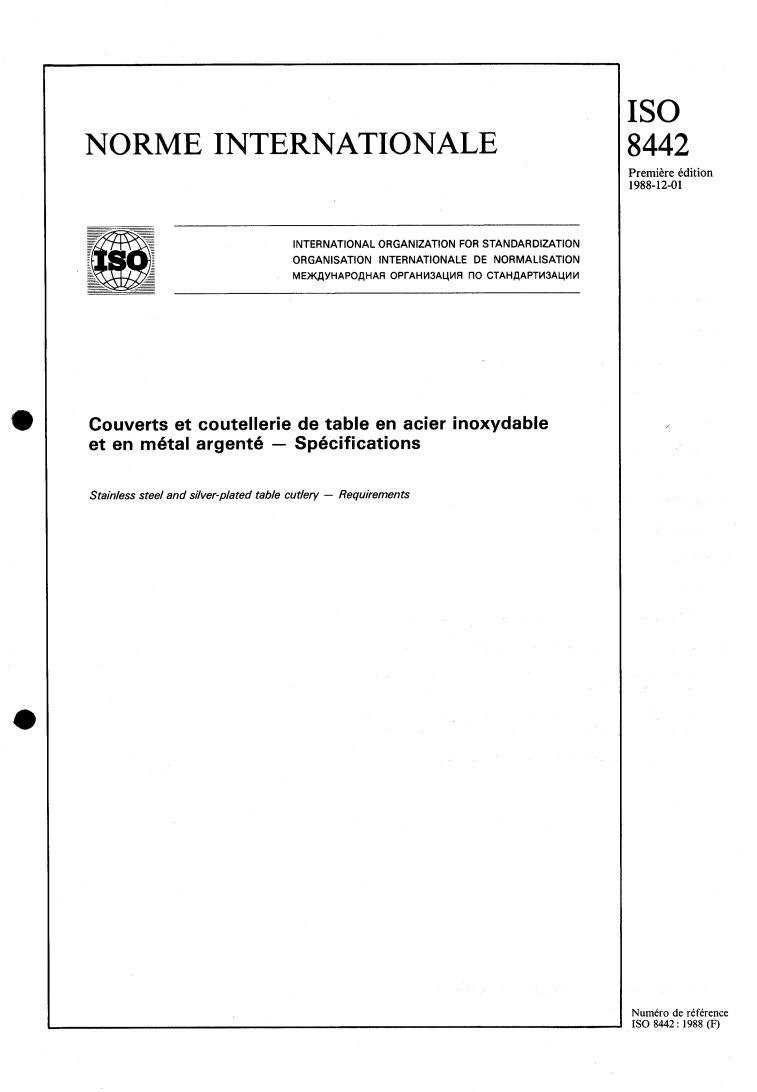 ISO 8442:1988 - Stainless steel and silver-plated table cutlery — Requirements
Released:12/1/1988