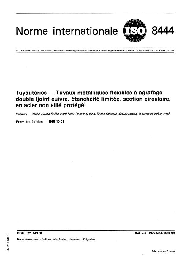 ISO 8444:1985 - Tuyauteries -- Tuyaux métalliques flexibles a agrafage double (joint cuivre, étanchéité limitée, section circulaire, en acier non allié protégé)