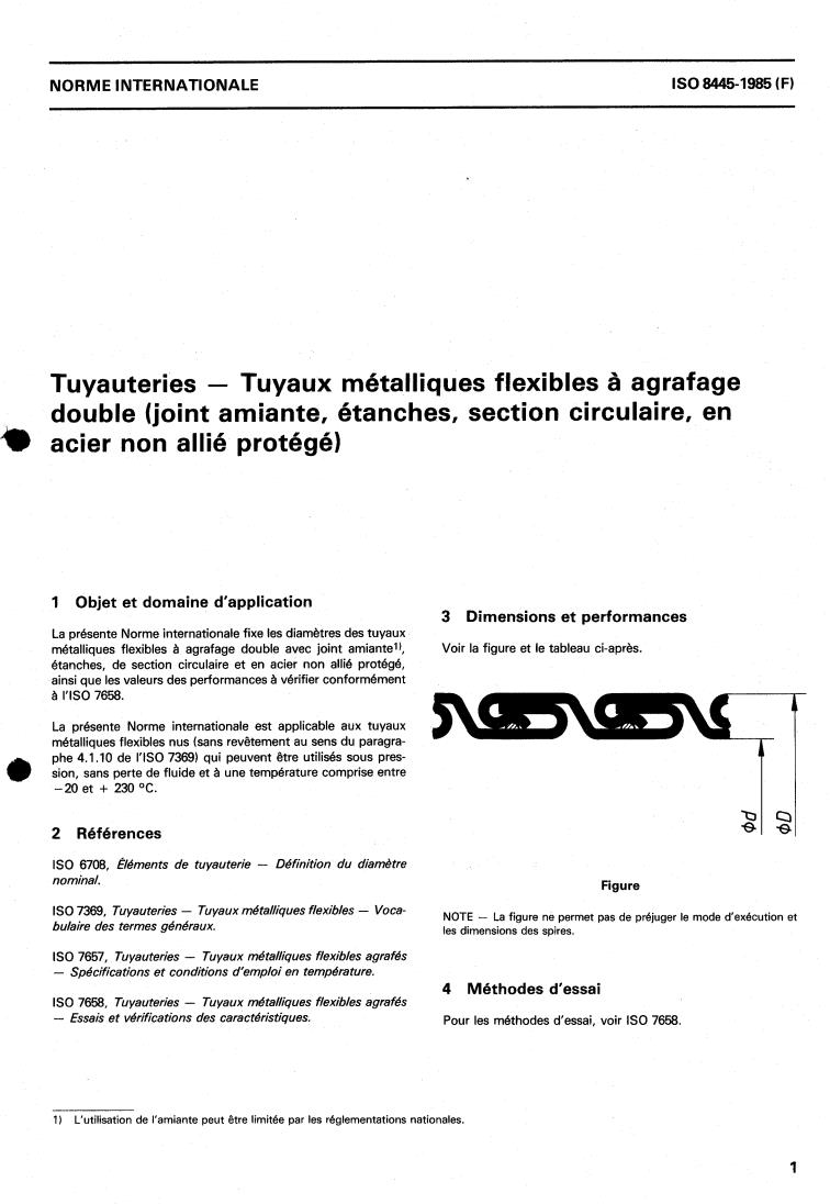 ISO 8445:1985 - Pipework — Double overlap flexible metal hoses (asbestos packing, leakproof, circular section, in protected carbon steel)
Released:9/26/1985