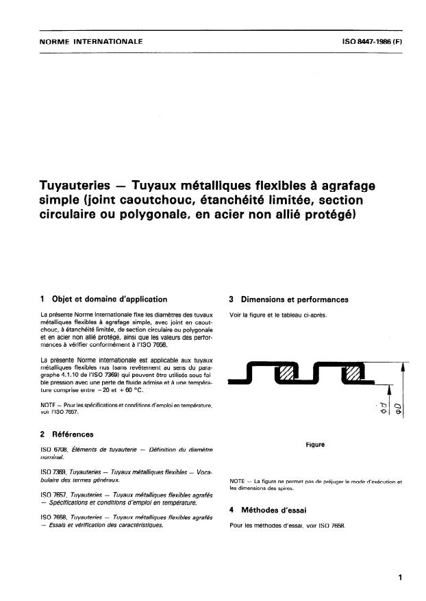 ISO 8447:1986 - Tuyauteries -- Tuyaux métalliques fexibles a agrafage simple (joint caoutchouc, étanchéité limitée, section circulaire ou polygonale, en acier non allié protégé)