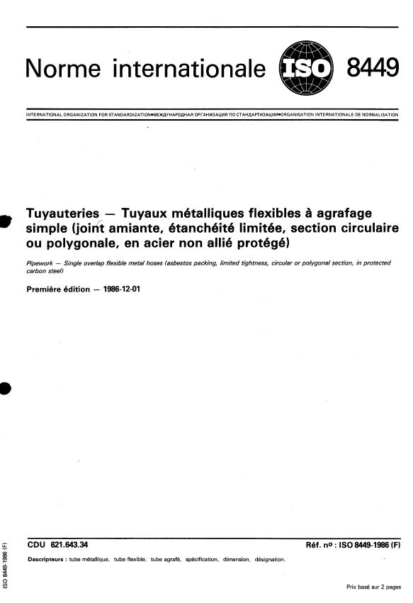 ISO 8449:1986 - Tuyauteries -- Tuyaux métalliques flexibles a agrafage simple (joint amiante, étanchéité limitée, section circulaire ou polygonale, en acier non allié protégé)