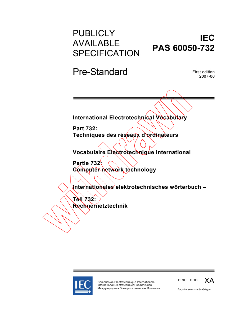 IEC PAS 60050-732:2007 - International Electrotechnical Vocabulary (IEV) - Part 732: Computer network technology
Released:6/6/2007
Isbn:2831891949