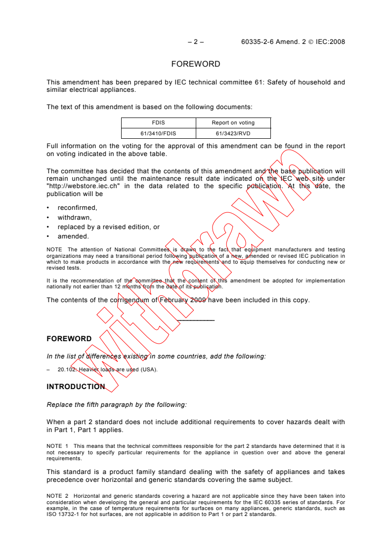 IEC 60335-2-6:2002/AMD2:2008 IEC 60335-2-6:2002/AMD2:2008 - Amendment 2 - Household and similar electrical appliances - Safety - Part 2-6: Particular requirements for stationary cooking ranges, hobs, ovens and similar appliances
Released:1/10/2008
Isbn:2831895170 - Page 4 preview