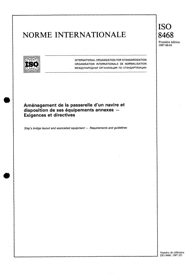 ISO 8468:1987 - Ship's bridge layout and associated equipment — Requirements and guidelines
Released:5/28/1987
