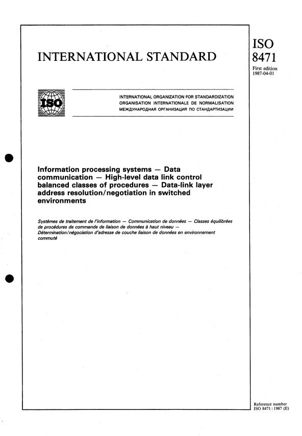 ISO 8471:1987 - Information processing systems -- Data communication -- High-level data link control balanced classes of procedures -- Data-link layer address resolution/negotiation in switched environments