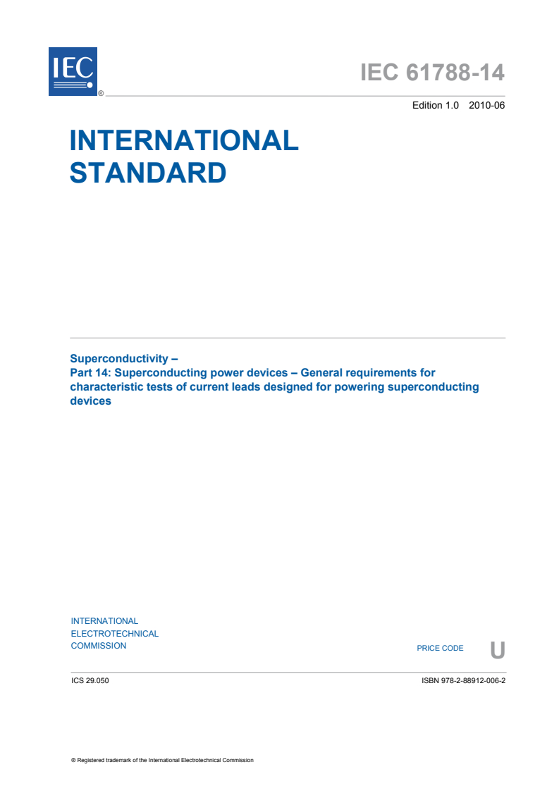 IEC 61788-14:2010 - Superconductivity - Part 14: Superconducting power devices - General requirements for characteristic tests of current leads designed for powering superconducting devices
Released:6/24/2010
Isbn:9782889120062