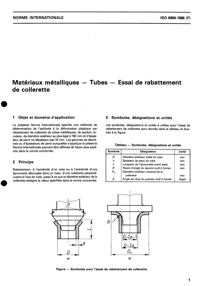 ISO 8494:1986 - Metallic materials — Tube — Flanging test
Released:10/16/1986