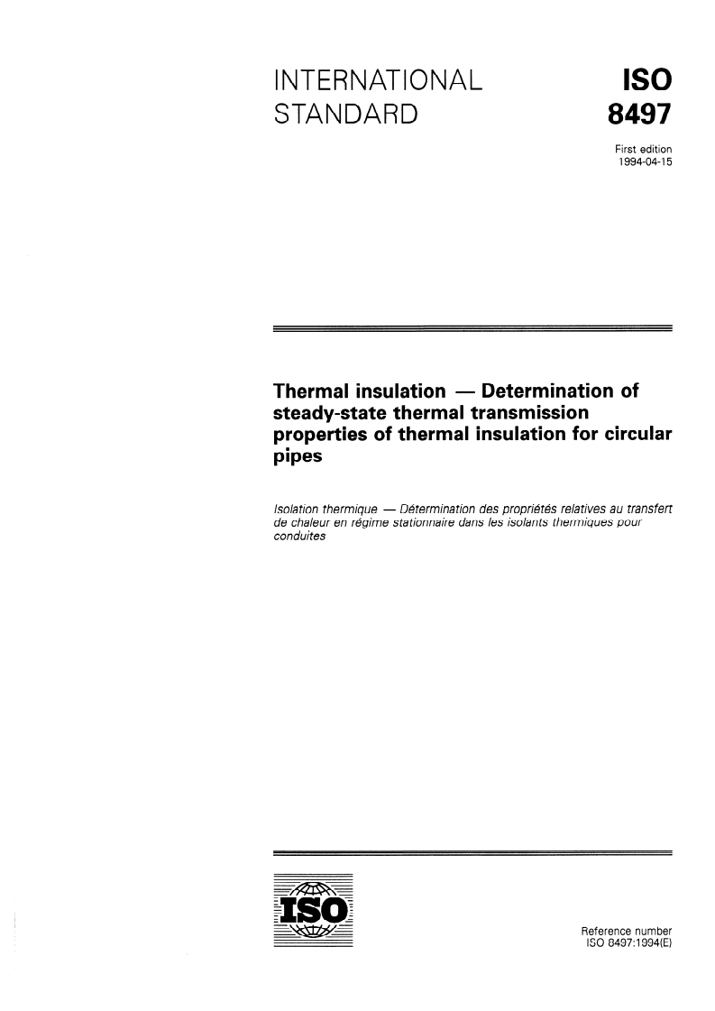 ISO 8497:1994 - Thermal insulation — Determination of steady-state thermal transmission properties of thermal insulation for circular pipes
Released:31. 03. 1994