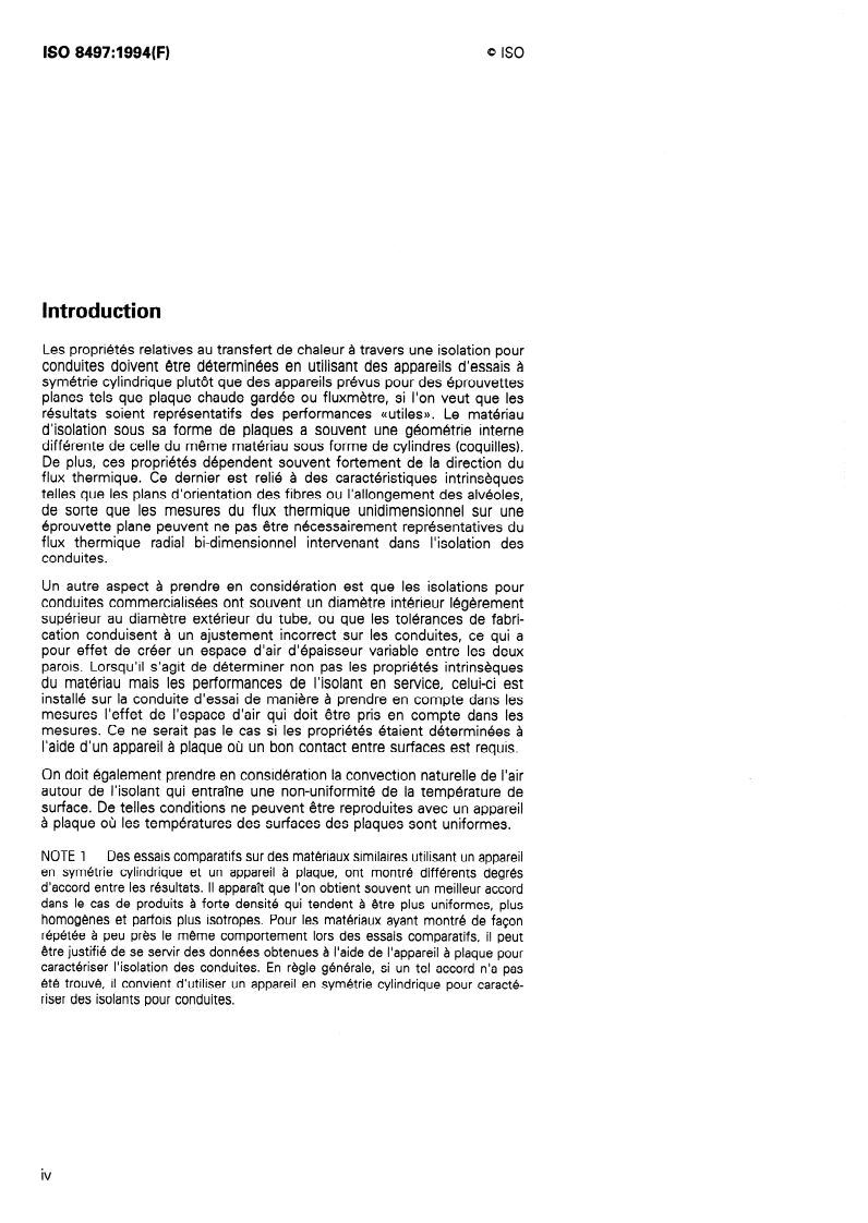 ISO 8497:1994 ISO 8497:1994 - Isolation thermique — Détermination des propriétés relatives au transfert de chaleur en régime stationnaire dans les isolants thermiques pour conduites
Released:31. 03. 1994 - Page 4 preview