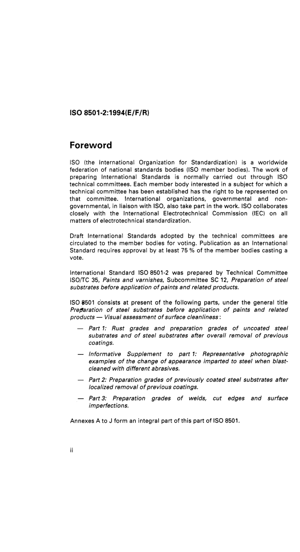 ISO 8501-2:1994 ISO 8501-2:1994 - Preparation of steel substrates before application of paints and related products — Visual assessment of surface cleanliness — Part 2: Preparation grades of previously coated steel substrates after localized removal of previous coatings
Released:12/30/1994 - Page 4 preview