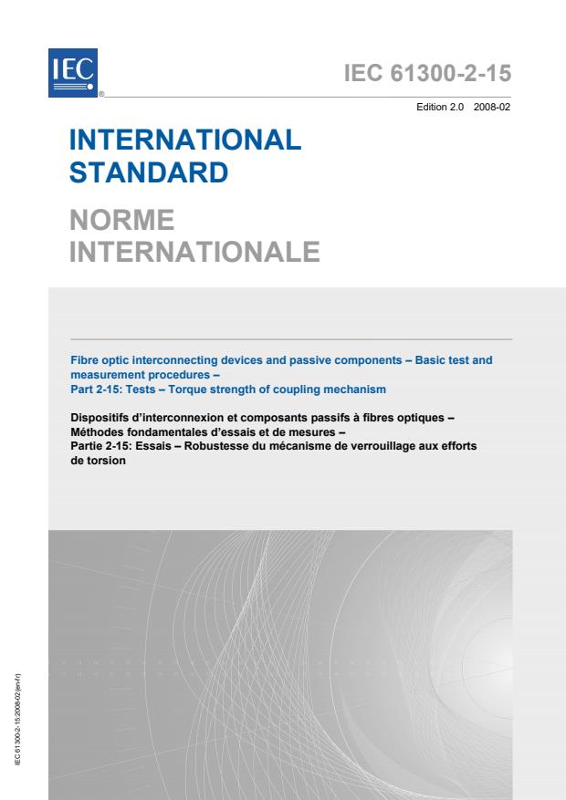 IEC 61300-2-15:2008 - Fibre optic interconnecting devices and passive components - Basic test and measurement procedures - Part 2-15: Tests - Torque strength of coupling mechanism