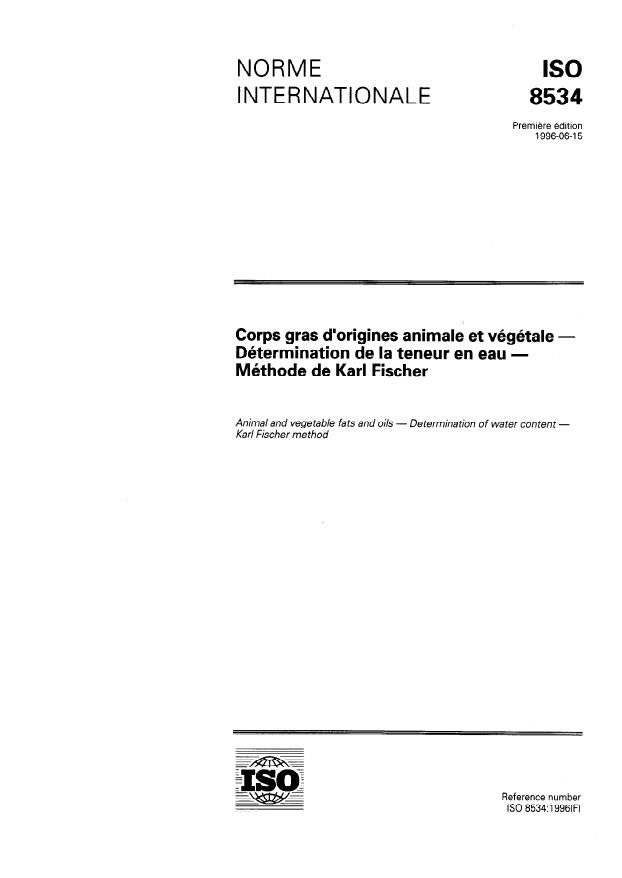 ISO 8534:1996 - Corps gras d'origines animale et végétale -- Détermination de la teneur en eau -- Méthode de Karl Fischer