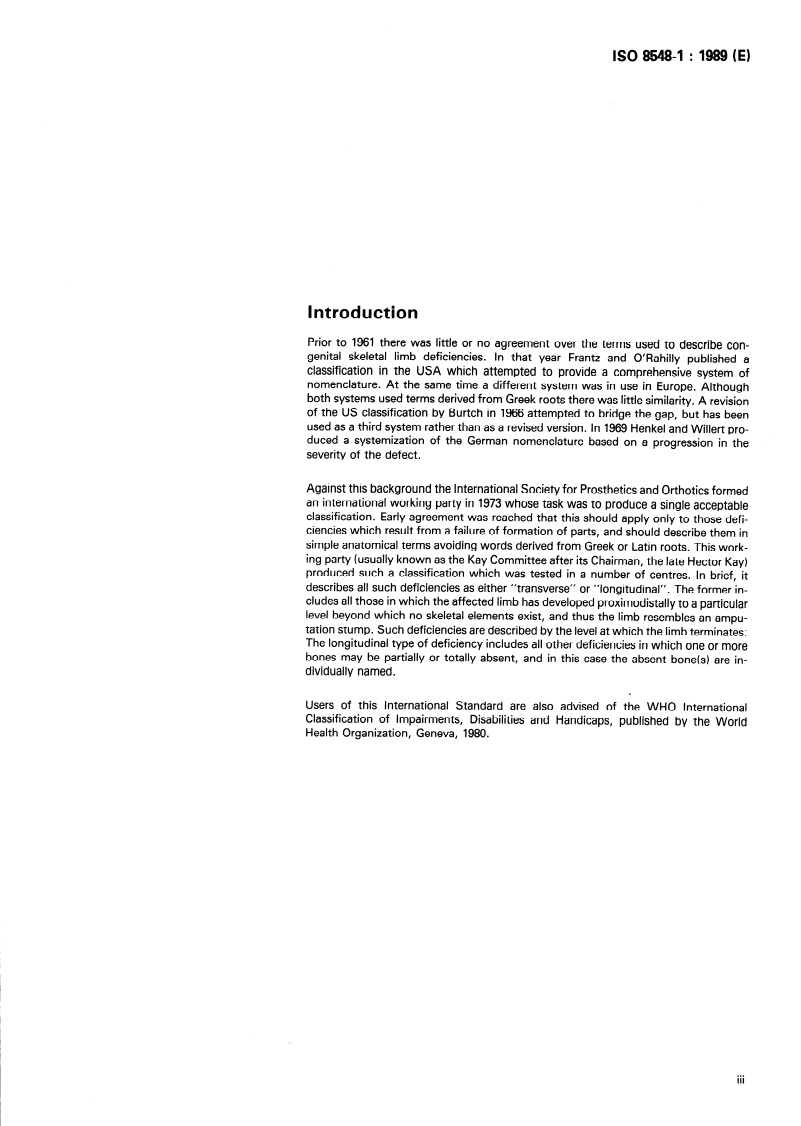ISO 8548-1:1989 - Prosthetics and orthotics — Limb deficiencies — Part 1: Method of describing limb deficiencies present at birth
Released:7/20/1989