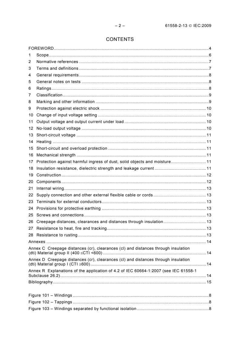 IEC 61558-2-13:2009 IEC 61558-2-13:2009 - Safety of transformers, reactors, power supply units and similar products for supply voltages up to 1 100 V - Part 2-13: Particular requirements and tests for auto transformers and power supply units incorporating auto transformers - Page 4 preview