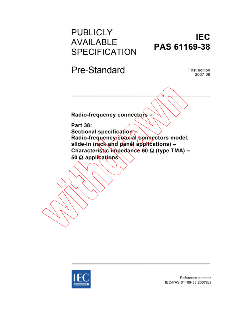 IEC PAS 61169-38:2007 - Radio-frequency connectors - Part 38: Sectional specification - Radio-frequency coaxial connectors model, slide-in (rack and panel applications) - Characteristic impedance 50 Ω (type TMA) - 50 Ω applications
Released:6/5/2007
Isbn:2831891663