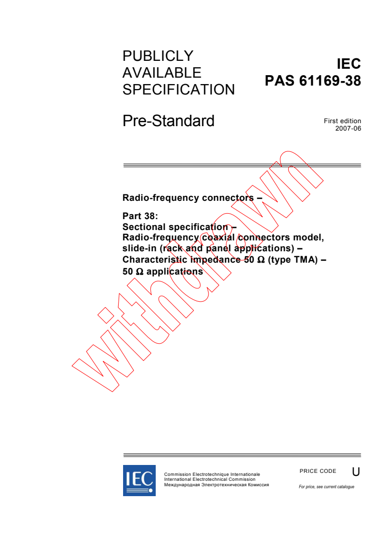IEC PAS 61169-38:2007 - Radio-frequency connectors - Part 38: Sectional specification - Radio-frequency coaxial connectors model, slide-in (rack and panel applications) - Characteristic impedance 50 Ω (type TMA) - 50 Ω applications
Released:6/5/2007
Isbn:2831891663