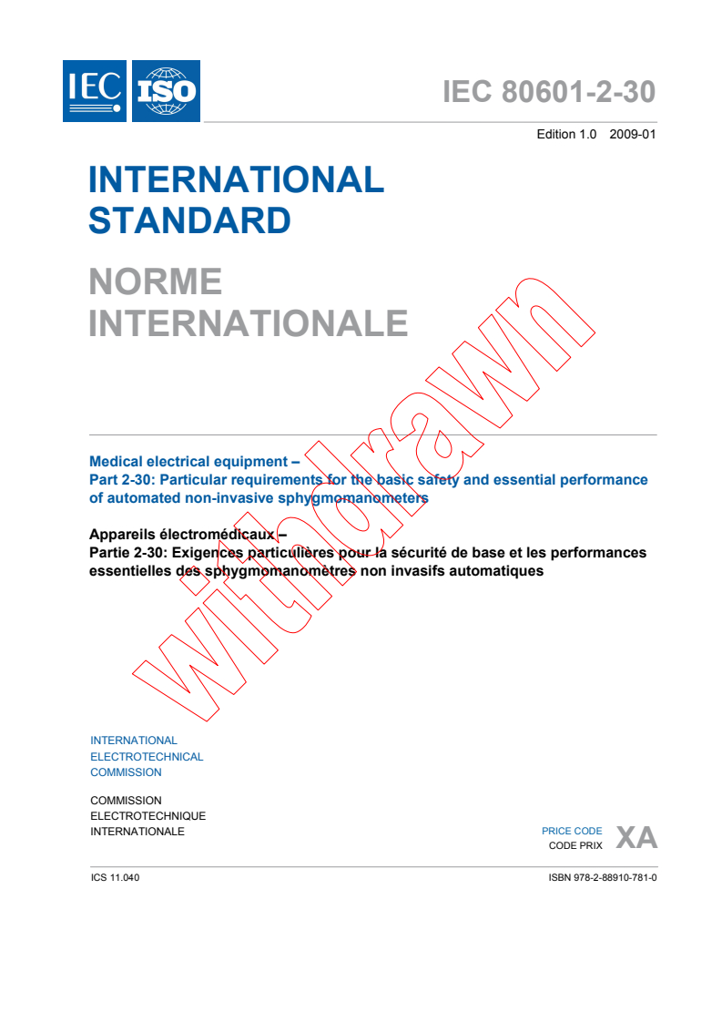 IEC 80601-2-30:2009 - Medical electrical equipment - Part 2-30: Particular requirements for the basic safety and essential performance of automated non-invasive sphygmomanometers
Released:1/28/2009
Isbn:9782889107810