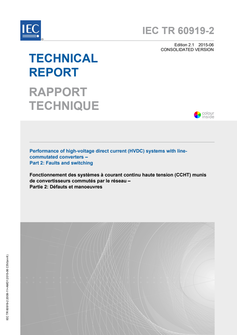 IEC TR 60919-2:2008+AMD1:2015 CSV - Performance of high-voltage direct current (HVDC) systems withline-commutated converters - Part 2: Faults and switching
Released:6/19/2015
Isbn:9782832227626
