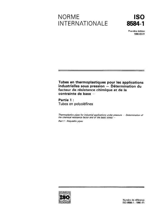 ISO 8584-1:1990 - Tubes en thermoplastiques pour les applications industrielles sous pression -- Détermination du facteur de résistance chimique et de la contrainte de base