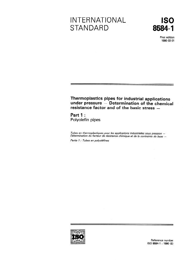 ISO 8584-1:1990 - Thermoplastics pipes for industrial applications under pressure -- Determination of the chemical resistance factor and of the basic stress