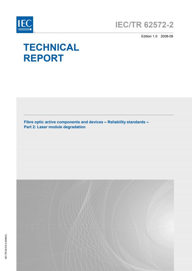 IEC TR 62572-2:2008 - Fibre optic active components and devices - Reliability standards - Part 2: Laser module degradation