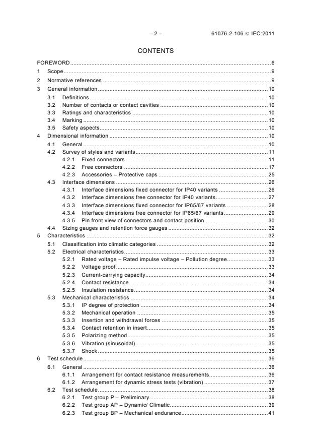 IEC 61076-2-106:2011 IEC 61076-2-106:2011 - Connectors for electronic equipment - Product requirements - Part 2-106: Circular connectors - Detail specification for connectors M 16 x 0,75 with screw-locking and degree of protection IP40 or IP65/67 - Page 4 preview