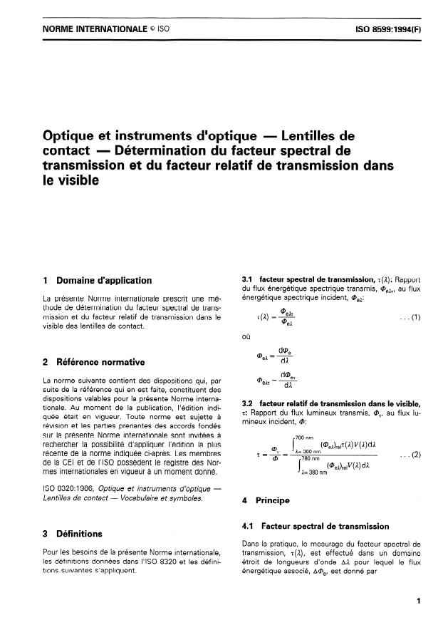 ISO 8599:1994 - Optique et instruments d'optique -- Lentilles de contact -- Détermination du facteur spectral de transmission et du facteur relatif de transmission dans le visible