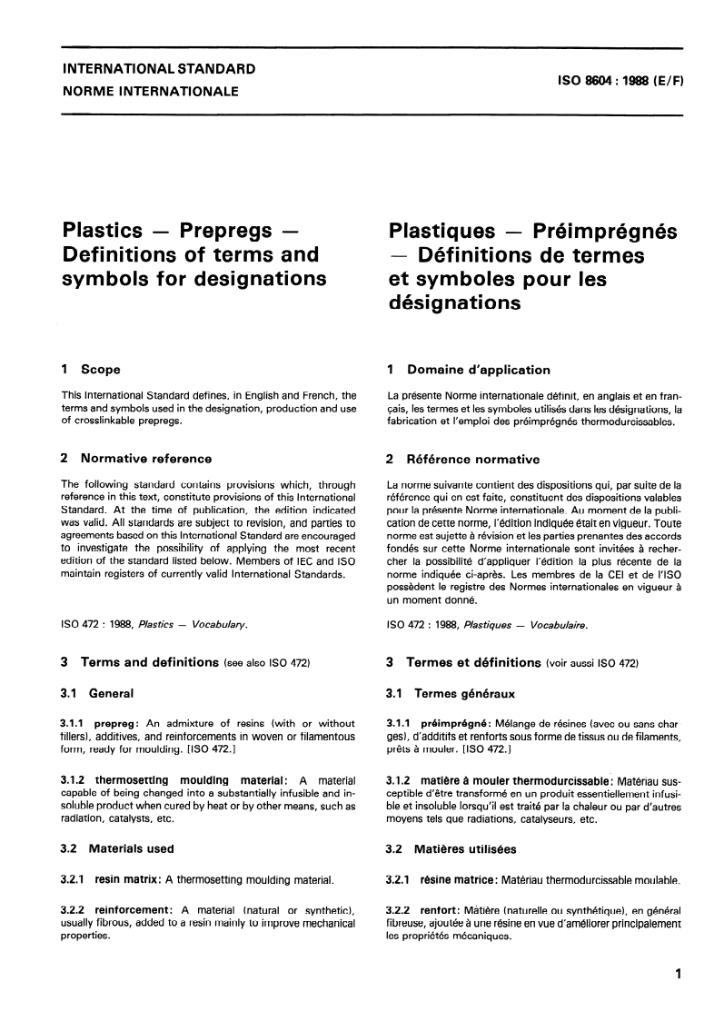 ISO 8604:1988 - Plastics — Prepregs — Definitions of terms and symbols for designations
Released:8/18/1988