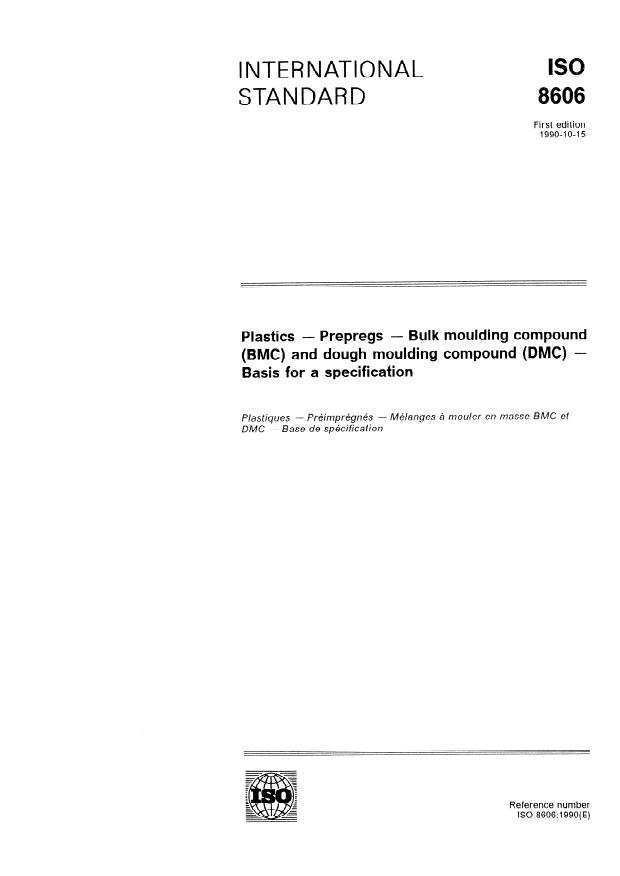 ISO 8606:1990 - Plastics -- Prepregs -- Bulk moulding compound (BMC) and dough moulding compound (DMC) -- Basis for a specification