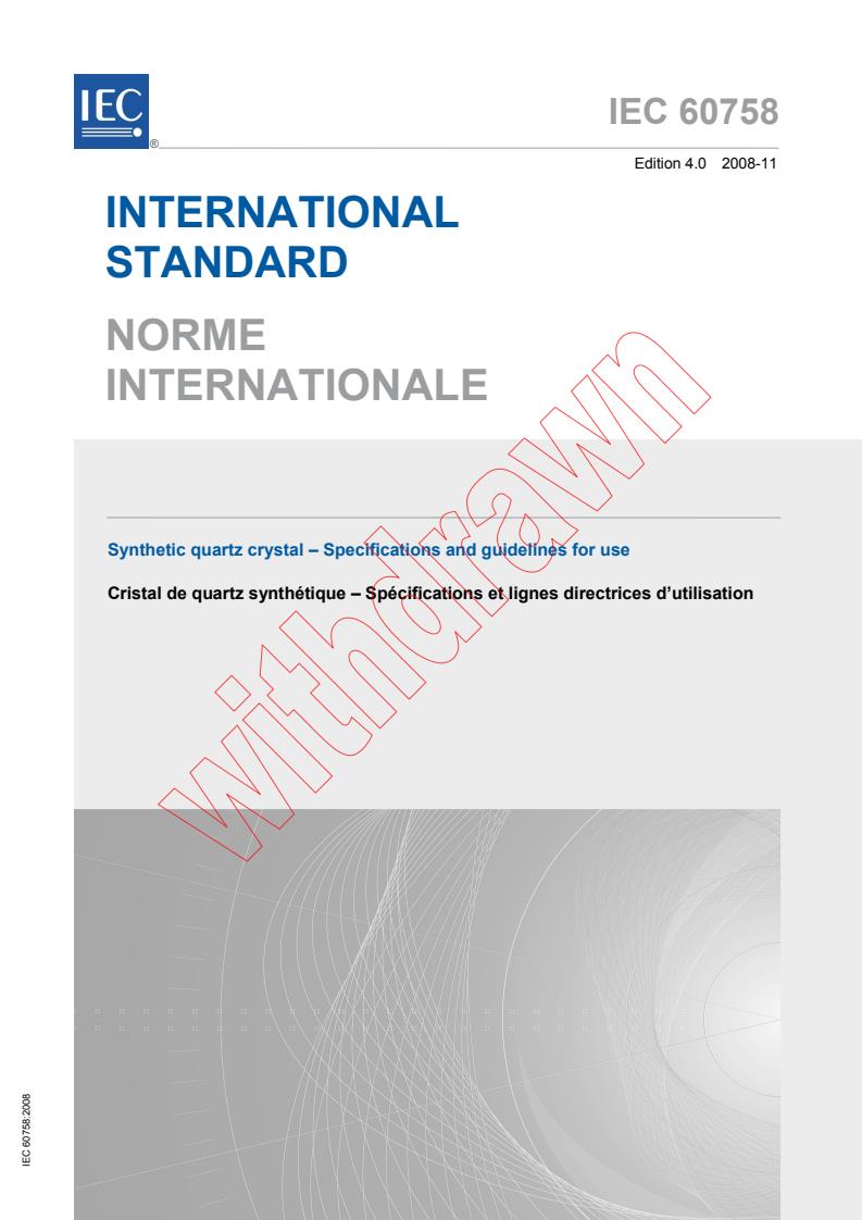 IEC 60758:2008 - Synthetic quartz crystal - Specifications and guidelines for use
Released:11/13/2008