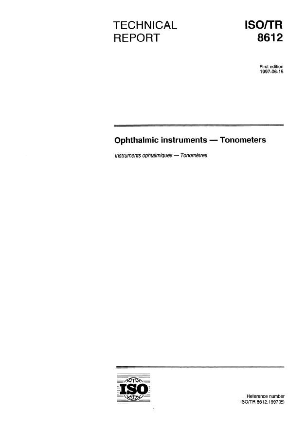 ISO/TR 8612:1997 - Ophthalmic optics and instruments -- Tonometers