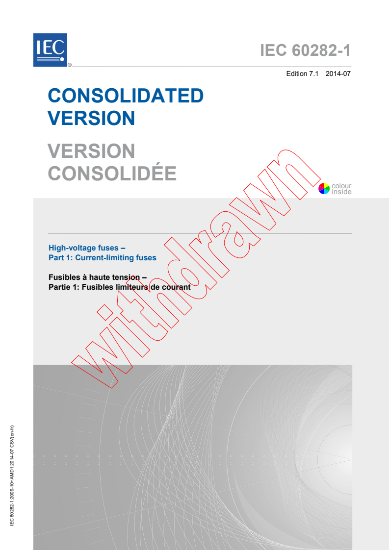 IEC 60282-1:2009+AMD1:2014 CSV - High-voltage fuses - Part 1: Current-limiting fuses
Released:7/22/2014
Isbn:9782832217511
