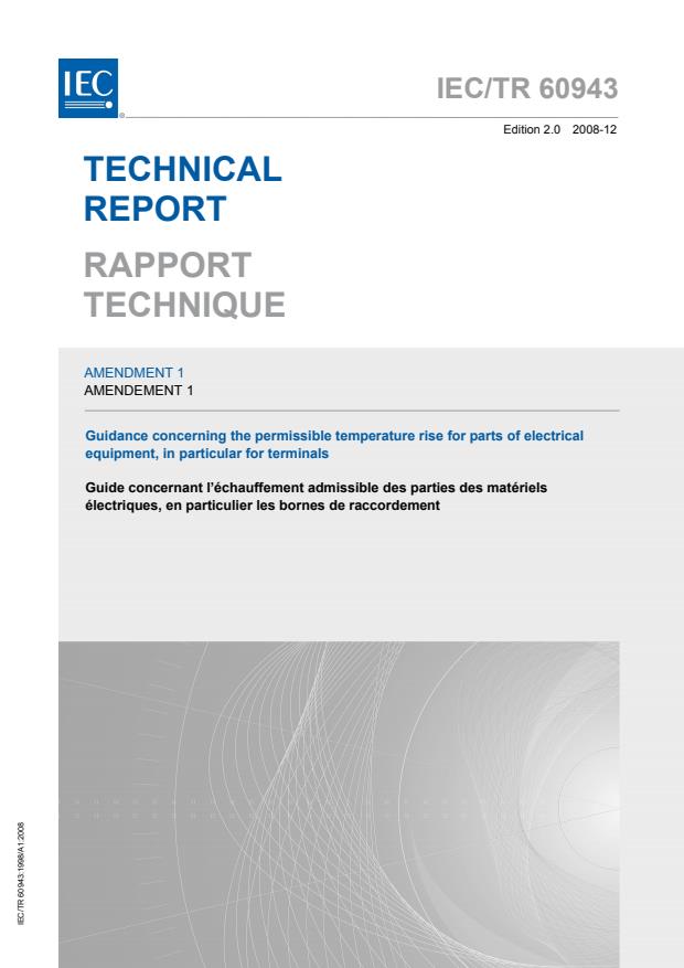 IEC TR 60943:1998/AMD1:2008 - Amendment 1 - Guidance concerning the permissible temperature rise for parts of electrical equipment, in particular for terminals