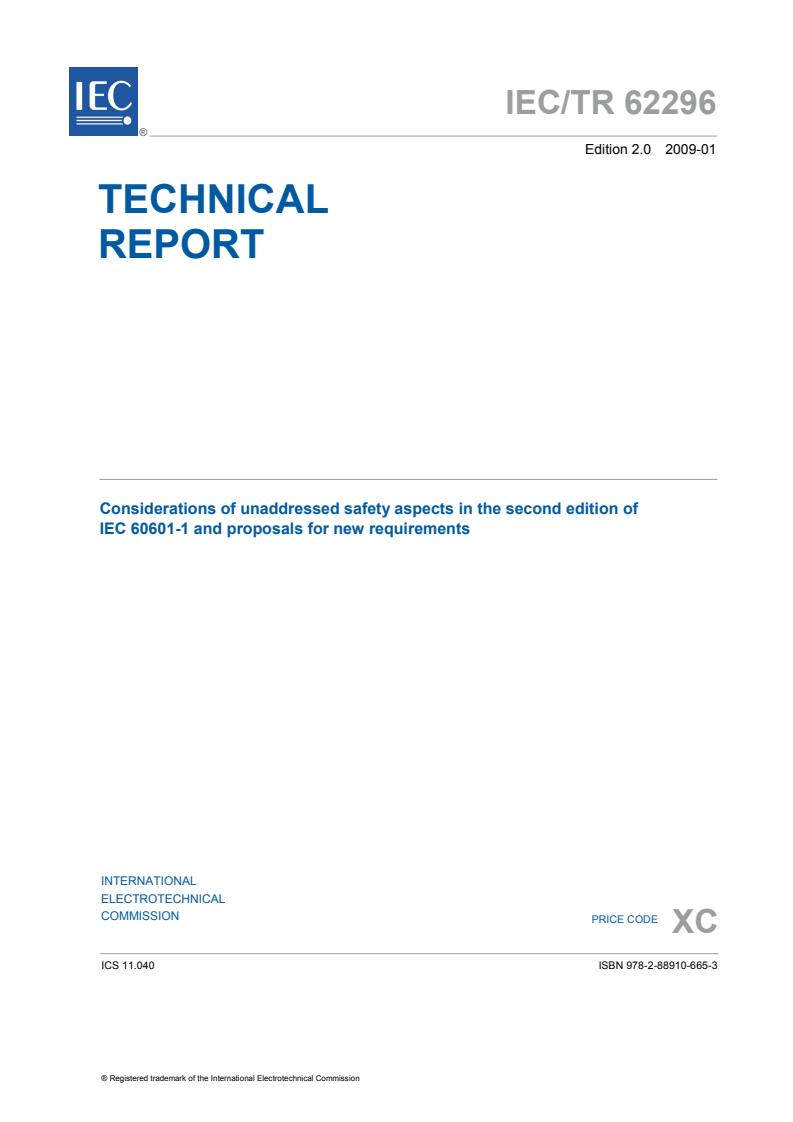 IEC TR 62296:2009 - Considerations of unaddressed safety aspects in the second edition of IEC 60601-1 and proposals for new requirements