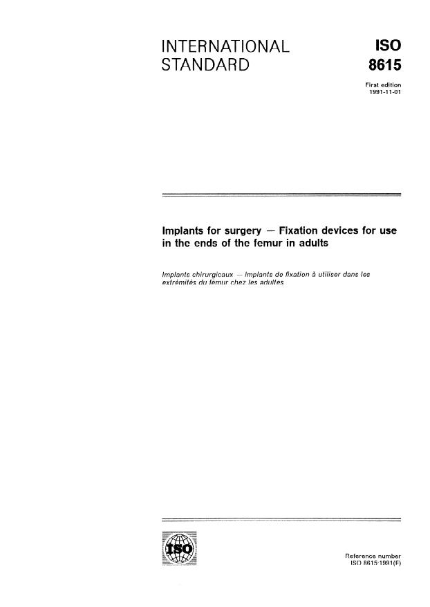 ISO 8615:1991 - Implants for surgery -- Fixation devices for use in the ends of the femur in adults