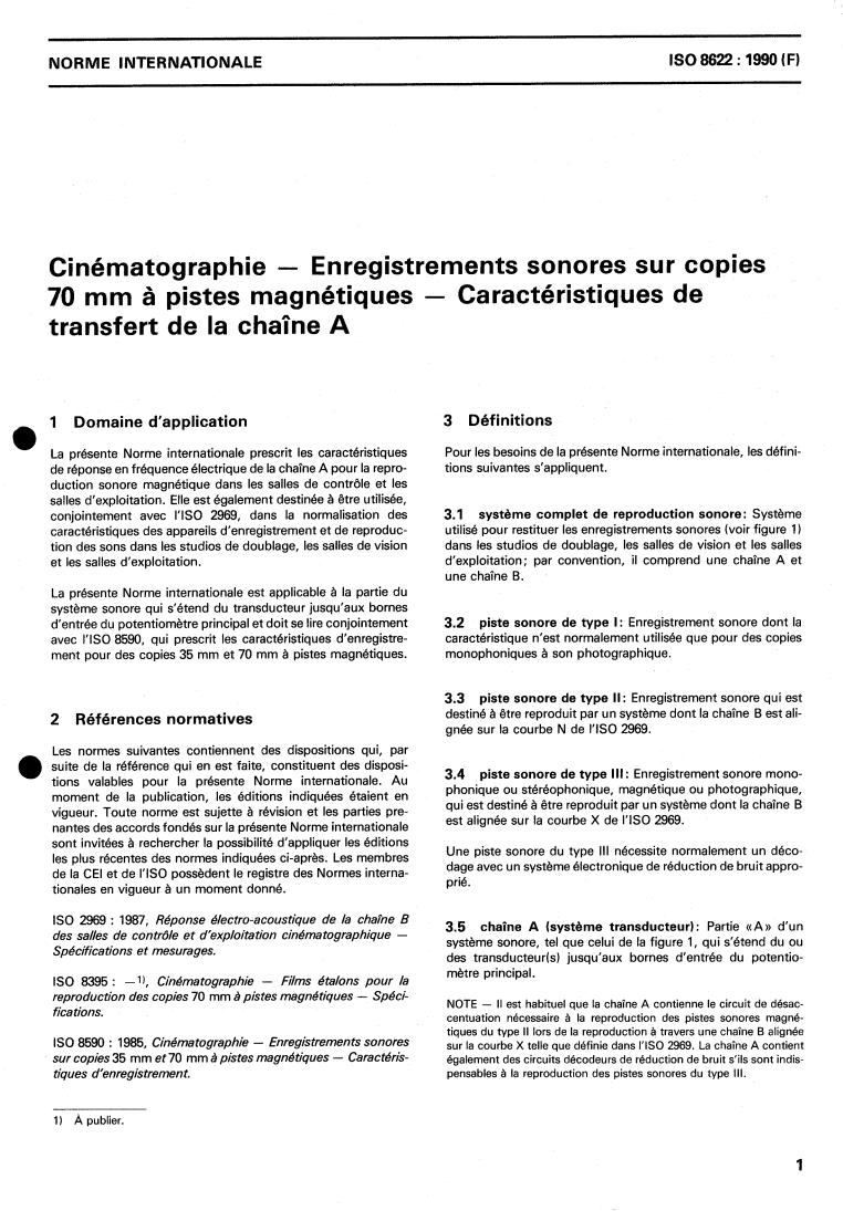 ISO 8622:1990 - Cinematography — Magnetic sound records on 70 mm motion-picture release prints with magnetic stripes — A-chain reproduction characteristics
Released:6/7/1990