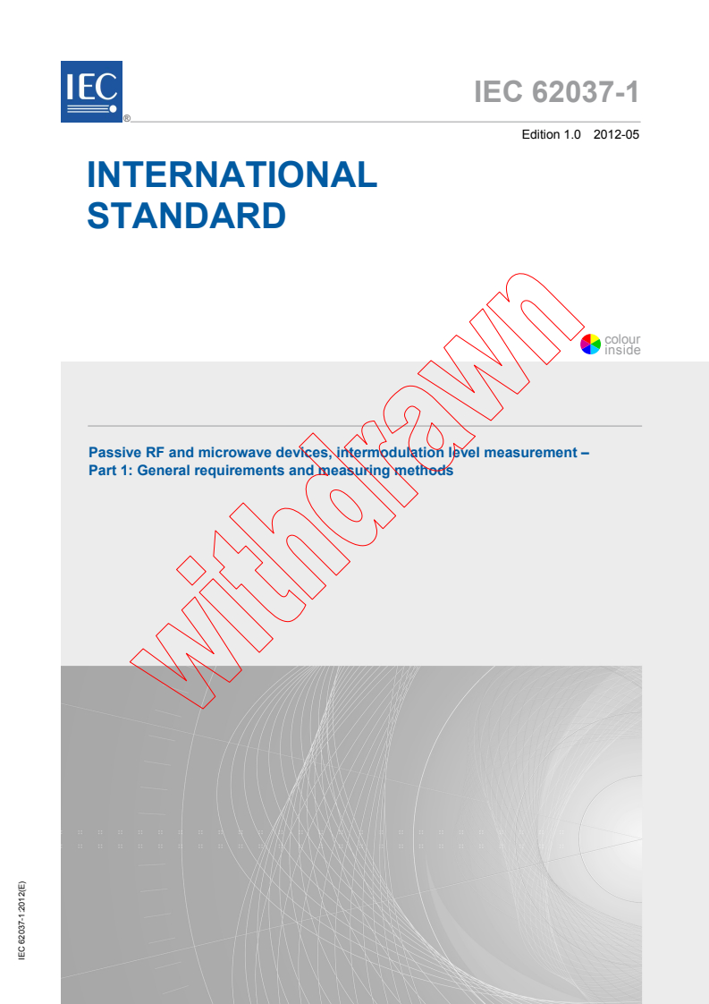 IEC 62037-1:2012 - Passive RF and microwave devices, intermodulation level measurement - Part 1: General requirements and measuring methods
Released:5/29/2012
Isbn:9782832201107