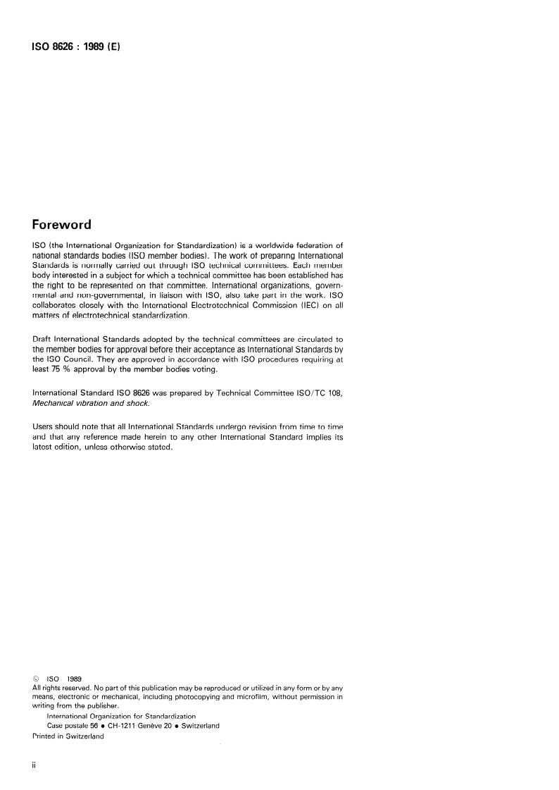 ISO 8626:1989 ISO 8626:1989 - Servo-hydraulic test equipment for generating vibration — Method of describing characteristics
Released:6/15/1989 - Page 2 preview